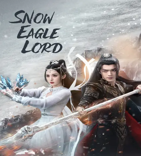 مسلسل Snow Eagle Lord مترجم