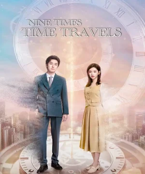 Nine Times Time Travel / مسلسل السفر عبر الزمن تسع مرات تقرير + حلقات مترجمة