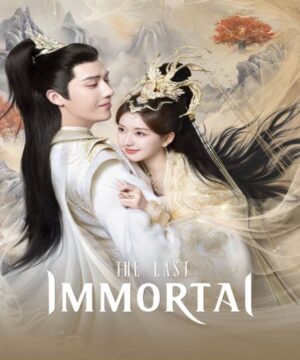 مسلسل صيني The Last Immortal مترجم