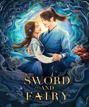 مسلسل صيني 2024 Sword and Fairy مترجم