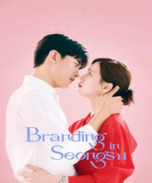 مسلسل العلامة التجارية في سونغسو Branding in Seongsu مترجم