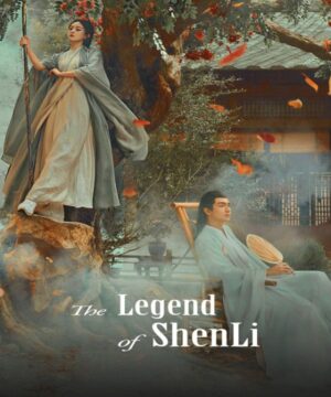 مسلسل The Legend of Shen Li مترجم