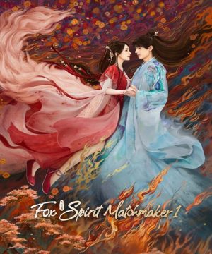 مسلسل Fox Spirit Matchmaker: Red-Moon Pact مترجم