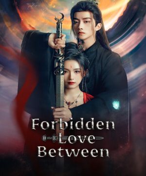 مسلسل  Forbidden Love Between مترجم