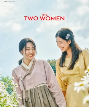 The Two Women الدراما الخاصة المرأتان مترجمة