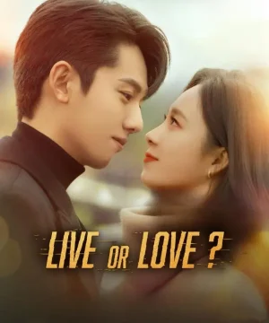 Live or Love / مسلسل العيش أو الحب تقرير + حلقات مترجمة
