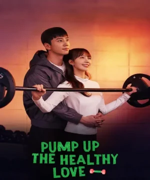 مسلسل ضخّ الحب الصحي Pump Up the Healthy Love  مترجم