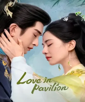 Love in Pavilion / مسلسل رومانسية قصر هواي شوي تقرير + حلقات مترجمة