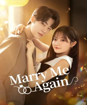 Marry Me Again / مسلسل تزوجيني مرة أخرى تقرير + حلقات مترجمة