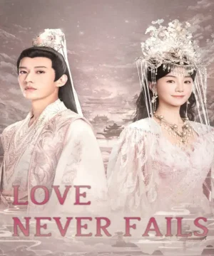 Love Never Fails / مسلسل الحب لا يفشل أبداً تقرير + حلقات مترجمة