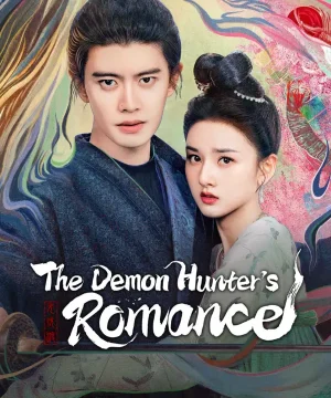 The Demon Hunter’s Romance / مسلسل  العبور الآمن تقرير + حلقات مترجمة