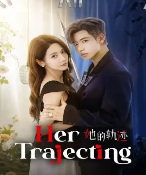 Her Trajecting / مسلسل مسارها تقرير + حلقات مترجمة