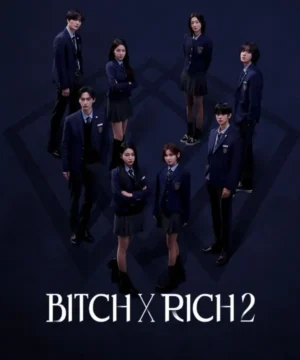 مسلسل الفاسقة والثرية الجزء الثاني‏ Bitch x Rich 2 مترجم