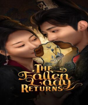 The Fallen Lady Returns / مسلسل عودة السيدة الساقطة تقرير + حلقات مترجمة