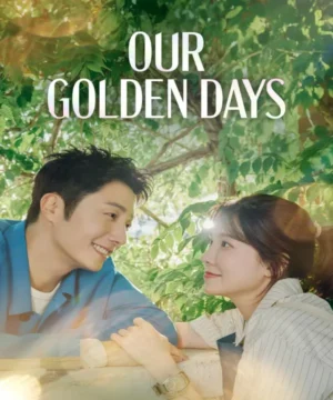 Our Golden Days / مسلسل أيامنا الذهبية تقرير + حلقات مترجمة