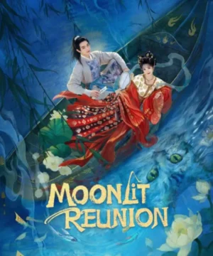 Moonlit Reunion ح38 الاخيرة مسلسل لقاء تحت ضوء القمر الحلقة 38 الاخيرة مترجمة