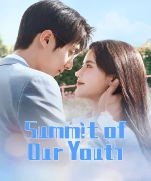 Summit of Our Youth / مسلسل قمة شبابنا تقرير + حلقات مترجمة