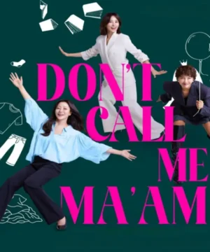 Don’t Call Me Ma’am ح10 مسلسل لا تناديني سيدتي الحلقة 10 مترجمة
