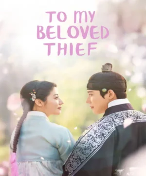 مسلسل إلى لِصّي الحبيب 2026 To My Beloved Thief مترجم