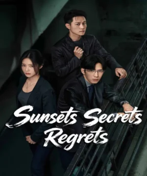 Sunsets Secrets Regrets 2026 مسلسل غروب أسرار وندم الصيني مترجم